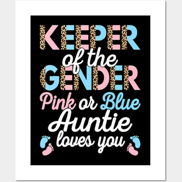 Keeper Of The Gender Auntie Loves You Baby Shower Aunt Wall Art by Eduardo